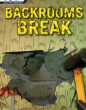 Backrooms Break