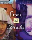 Frank and Drake