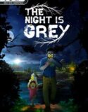 The Night is Grey