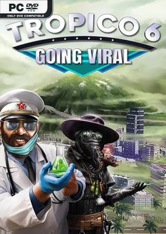 Tropico 6 Going Viral